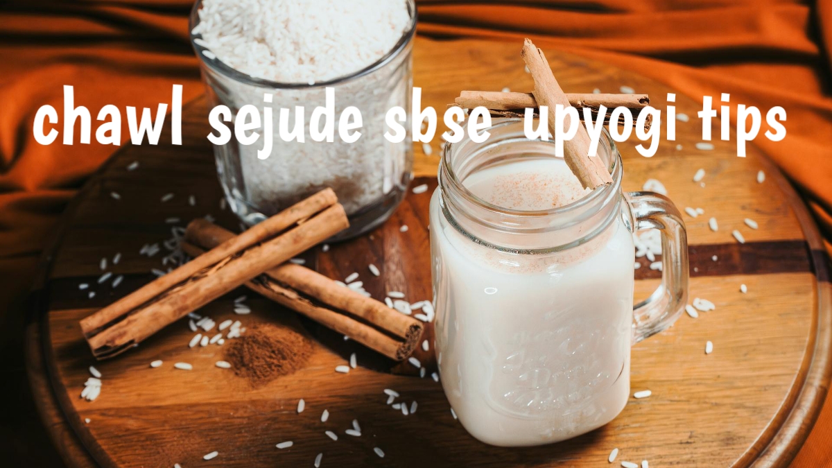 Chawl se jude sbse upyogi tips